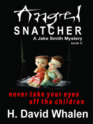 cover image of Angel Snatcher: a Jake Smith Mystery Book 5